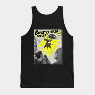 Shockingly good podcast Bucket of Volts Tank Top